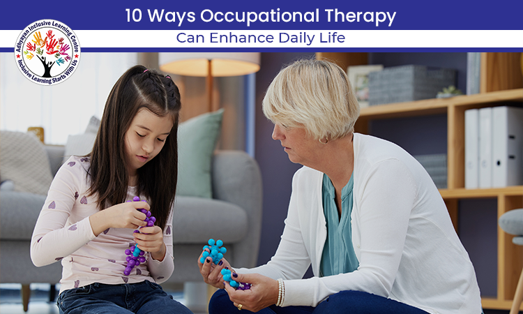 10 Ways Occupational Therapy Can Enhance Daily Life